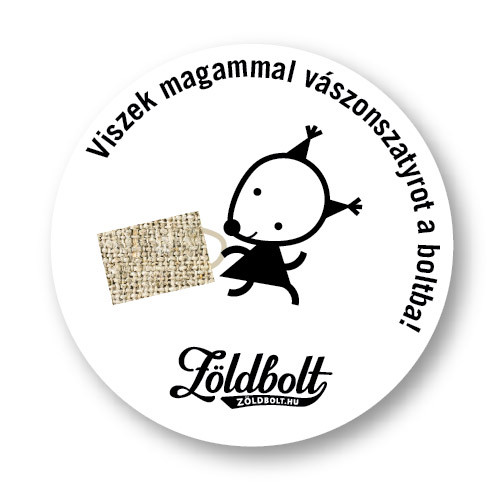 Viszek magammal vászonszatyrot a boltba! - matrica