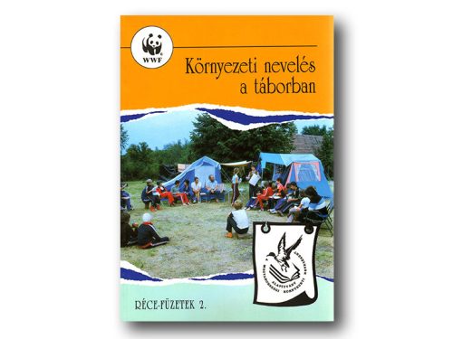 Környezeti nevelés a táborban (Réce füzetek 2.)