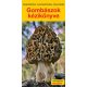 Ewald Gerhard, Vasas Gizella, Locsmándi Csaba: Gombászok kézikönyve