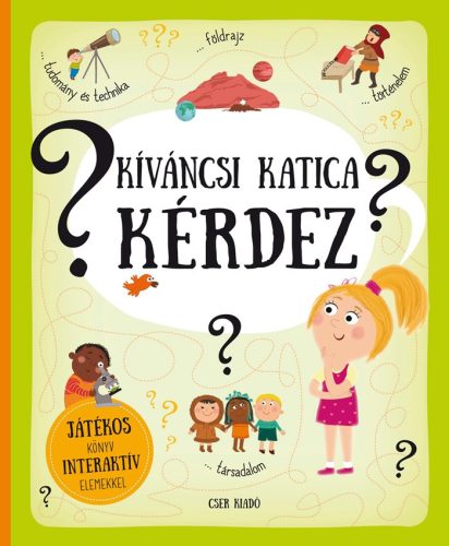 Pavla Hanácková, Tereza Makovská: Kíváncsi Katica kérdez - 80 kérdés és válasz - Játékos könyv interaktív elemekkel