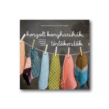 Horgolt konyharuhák, törlőkendők