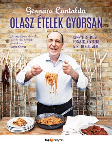 Gennaro Contaldo: Olasz ételek gyorsan