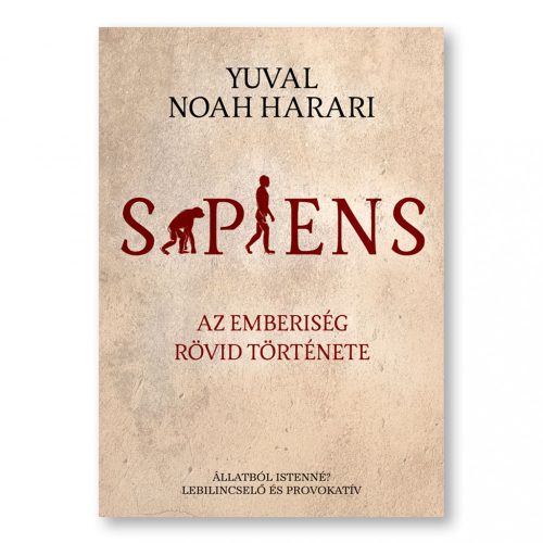 Yuval Noah Harari: SAPIENS - Az emberiség rövid története