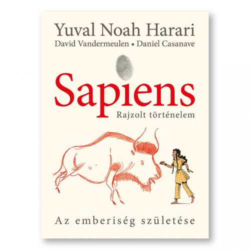 Yuval Noah Harari: Sapiens - Rajzolt történelem