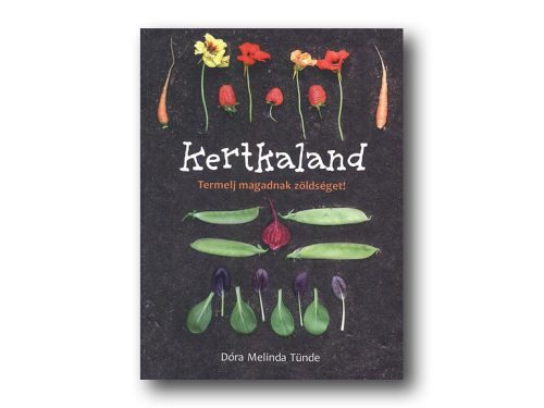Kertkaland - Termelj magadnak zöldséget! (régi kiadás)