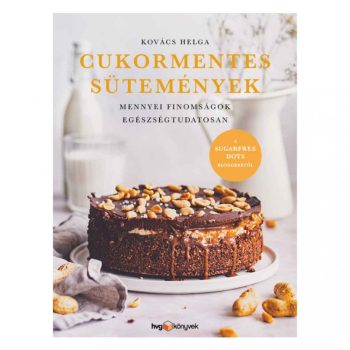 Kovács Helga: Cukormentes sütemények