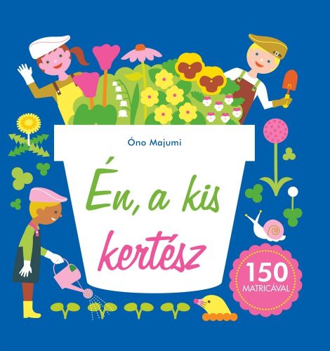 Óno Majumi: Én, a kis kertész