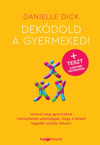 Danielle Dick: Dekódold a gyermeked! (kifutó)