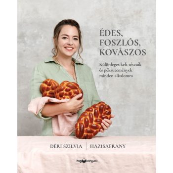 Déri Szilvia: Édes, foszlós, kovászos