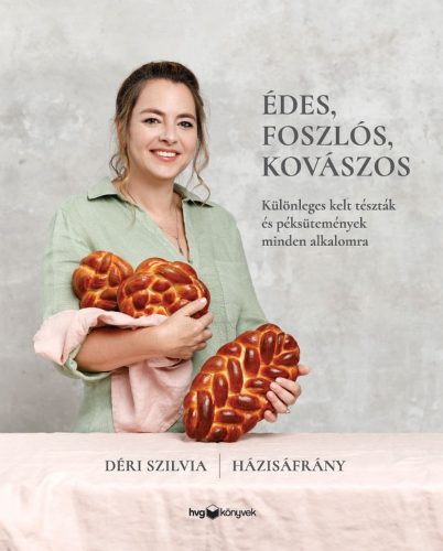 Déri Szilvia: Édes, foszlós, kovászos