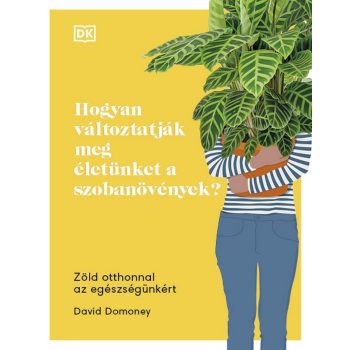   David Domoney: Hogyan változtatják meg életünket a szobanövények?