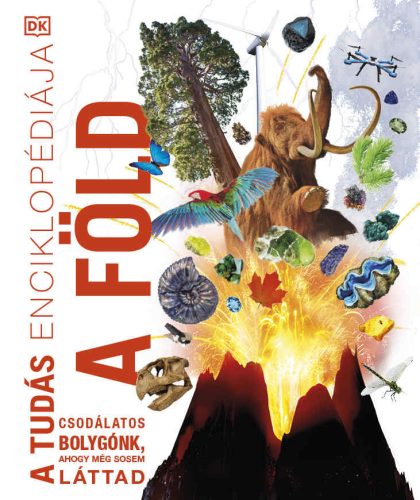 A tudás enciklopédiája - A Föld