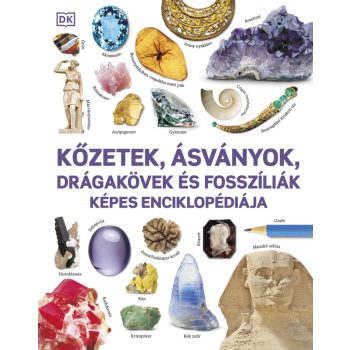   Kőzetek, ásványok, drágakövek és fosszíliák képes enciklopédiája