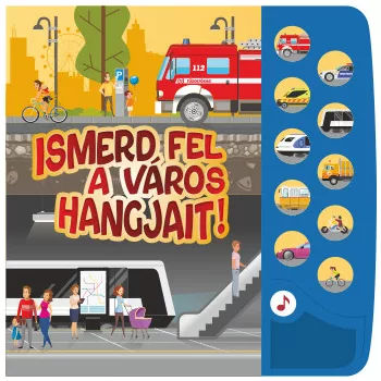 Ismerd fel a város hangjait! - hangoskönyv