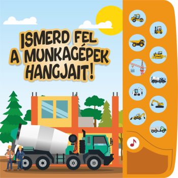 Ismerd fel a munkagépek hangjait! - hangoskönyv