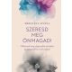 Sheleana Aiyana: Szeresd meg önmagad!
