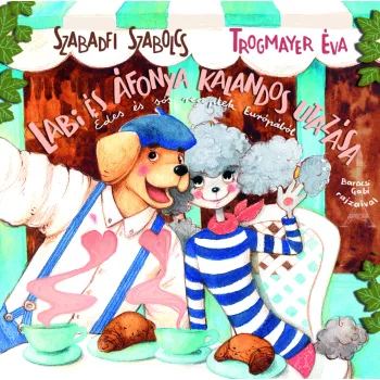   Szabadfi Szabolcs, Trogmayer Éva: Labi és Áfonya kalandos utazása