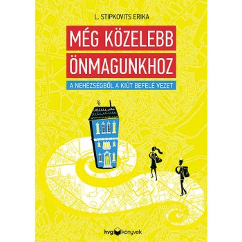 L.Stipkovits Erika: Még közelebb önmagunkhoz
