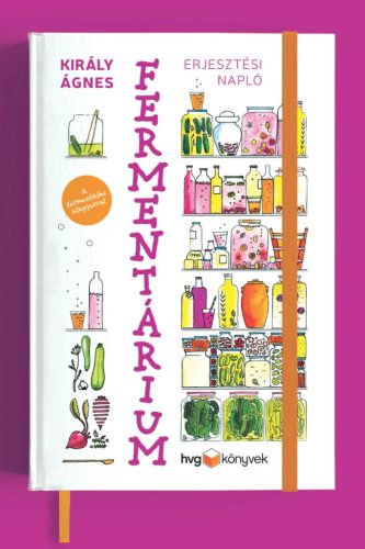 Király Ágnes: Fermentárium