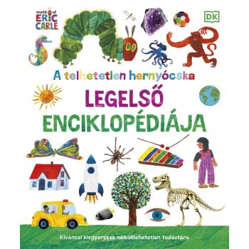   Eric Carle: A telhetetlen hernyócska legelső enciklopédiája