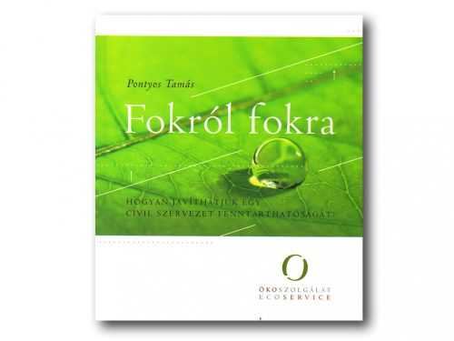 Fokról fokra - Hogyan javíthatjuk egy civil szervezet fenntarthatóságát?
