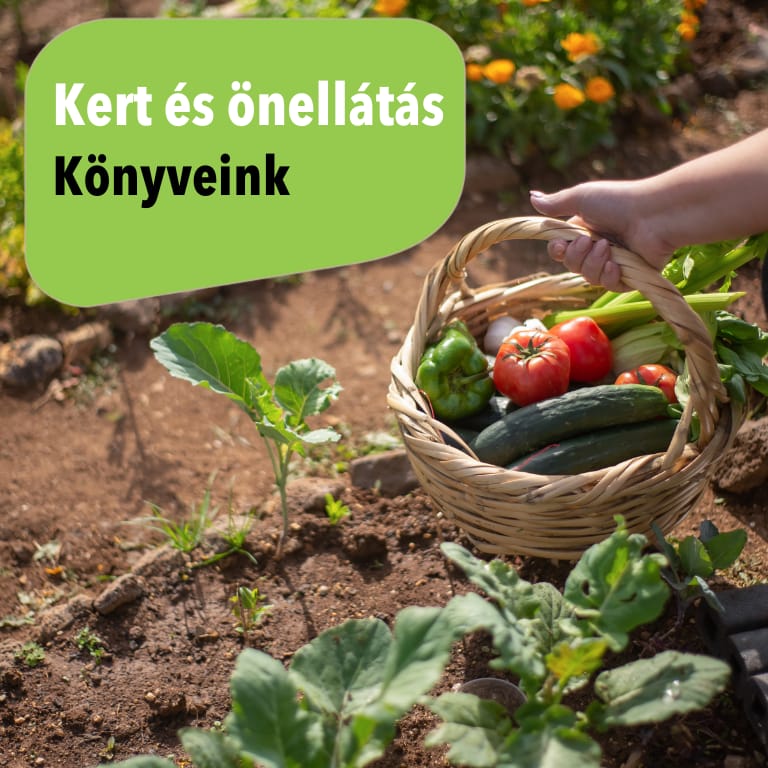 Kert és önellátás könyveink a Zöldboltban