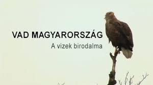 Vad Magyarország - filmajánló