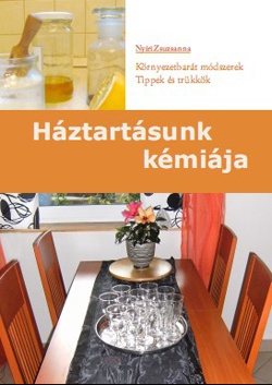 Nyíri Zsuzsanna: Háztartásunk kémiája