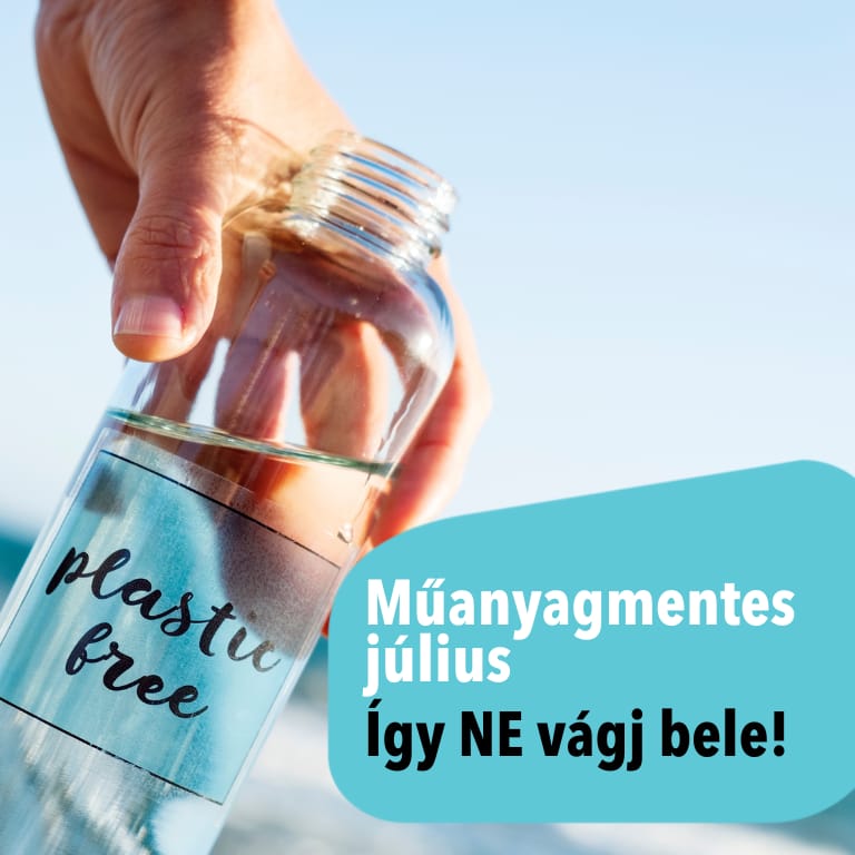 Hogyan NE vállald a műanyagmentes július kihívást?